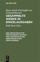 Hans J. Chr. von Grimmelshausen, Hans Jakob Christoffel von Grimmelshausen, Hans Jakob Christoph Von Grimmelshausen, Rol Tarot, Rolf Tarot - Hans Jakob Christoffel von Grimmelshausen: Gesammelte Werke in Einzelausgaben: Der Abentheurliche Simplicissimus Teutsch und Continuatio des abentheurlichen Simplicissimi