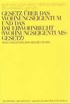 Gesetz über das Wohnungseigentum und das Dauerwohnrecht (Wohnungseigentumsgesetz) - Bd.1: Einleitung zum WEG; Paragr. 1-25 WEG; Kommentar