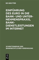 De Gruyter - Einführung des Euro in die Bank- und Unternehmenspraxis, Bankdienstleistungen im Internet