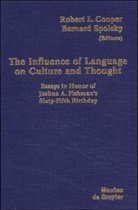 Robert L. Cooper, J Spolsky, J Spolsky, Rober L Cooper, Robert L Cooper, Bernard J. Spolsky - The Influence of Language on Culture and Thought