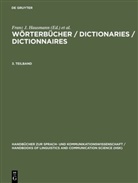 Franz Hausmann, Franz J Hausmann, Oska Reichmann, Oskar Reichmann, Herber Wiegand, Rufus Gouws... - Wörterbücher / Dictionaries / Dictionnaires - 3. Teilband: Wörterbücher / Dictionaries / Dictionnaires. 3. Teilband. 3. Teilbd.