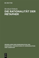 Bernhard Debatin - Die Rationalität der Metapher