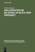 Martina Kepper - Hellenistische Bildung im Buch der Weisheit