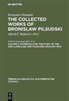 Bronislaw Pilsudski, Alfre F Majewicz, Alfred F Majewicz, Alfred F. Majewicz - The Collected Works of Bronislaw Pilsudski - Volume 2: Materials for the Study of the Ainu Language and Folklore (Cracow 1912)