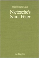 Frederick R. Love - Nietzsche's Saint Peter