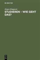 Jürgen Klapprott - Studieren, wie geht das?