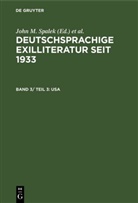 Konra Feilchenfeldt, Konrad Feilchenfeldt, Sandra H Hawrylchak, Sandra H. Hawrylchak, John M. Spalek - Deutschsprachige Exilliteratur seit 1933 - Band 3/ Teil 3: USA. Tl.3