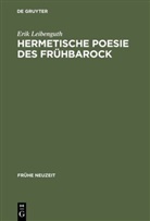 Erik Leibenguth - Hermetische Poesie des Frühbarock