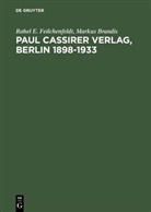 Markus Brandis, Rahel Feilchenfeldt, Rahel E Feilchenfeldt, Rahel E. Feilchenfeldt - Paul Cassirer Verlag