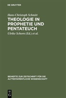Hans-Christoph Schmitt, Büttner, Büttner, Matthias Büttner, Ulrik Schorn, Ulrike Schorn - Theologie in Prophetie und Pentateuch