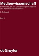 Joachim-Felix Leonhard, Joachim-Felix Leonhardt, Hans-Werne Ludwig, Hans-Werner Ludwig, Dietrich Schwarze, Dietrich Schwarze u a... - Medienwissenschaft - 3. Teilband: Medienwissenschaft. 3. Teilband. Bd.3