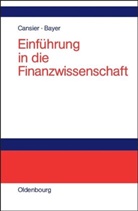 Stefan Bayer, Diete Cansier, Dieter Cansier - Einführung in die Finanzwissenschaft