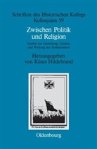 Klau Hildebrand, Klaus Hildebrand - Zwischen Politik und Religion