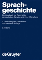 Werner Besch, Anne Betten, Oskar Reichmann, Oskar Reichmann u a, Stefan Sonderegger - Sprachgeschichte - 3. Teilband: Sprachgeschichte. 3. Teilband. 3. Teilbd.