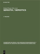 Roland Posner, Klaus Robering, Thomas A. Sebeok - Semiotik / Semiotics - 3. Teilband: Semiotik 3.Teilband. 3. Teilbd.