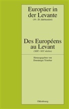 Dominique Trimbur - Europäer in der Levante. Des Europeens au Levant