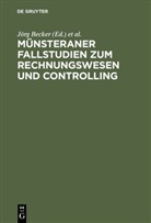 Jörg Becker, Heinz L. Grob, Heinz Lothar Grob, Hein Lothar Grob, Heinz Lothar Grob, Wolfgang von Zwehl... - Münsteraner Fallstudien zum Rechnungswesen und Controlling