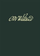 Christoph Martin Wieland, Siegfried Scheibe, Anneros Schneider, Annerose Schneider - Wielands Briefwechsel: Band 8.2: Briefe Juli 1782 - Juni 1785. Anmerkungen. Tl.2