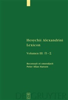 Hansen, Hesychius Alexandrinus, Latt, Latte, Pete Allan Hansen, Peter Allan Hansen... - Hesychius Alexandrinus: Hesychii Alexandrini Lexic - Volumen III: [Pi - Sigma]. Vol.III