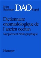 Kurt Baldinger, Ma Pfister, Max Pfister - Kurt Baldinger: Dictionnaire onomasiologique de l'ancien occitan (DAO) - Supplément bibliographique: Kurt Baldinger: Dictionnaire onomasiologique de l'ancien occitan (DAO). Supplément bibliographique. Suppl. bibliographique