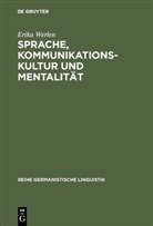 Erika Werlen - Sprache, Kommunikationskultur und Mentalität