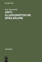 Inge Zeppenfeld - Anti-illusionistische Spielräume