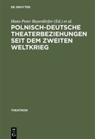 Hans-Peter Bayerdörfer, Malgorzat Leyko, Malgorzata Leyko, Malgorzata Sugiera - Polnisch-deutsche Theaterbeziehungen seit dem Zweiten Weltkrieg