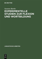 Susanne Bartke - Experimentelle Studien zur Flexion und Wortbildung