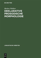 Markus Walther - Deklarative prosodische Morphologie