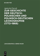 Agnieszka Fraczek - Zur Geschichte der deutsch-polnischen und polnisch-deutschen Lexikographie (1772-1868)
