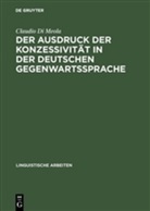 Claudio Di Meola - Der Ausdruck der Konzessivität in der deutschen Gegenwartssprache