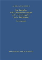 Andreas Rehberg - Die Kanoniker von S. Giovanni in Laterano und S. Maria Maggiore im 14. Jahrhundert