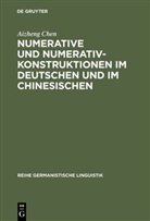 Aizheng Chen - Numerative und Numerativkonstruktionen im Deutschen und im Chinesischen