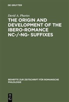 David A Pharies, David A. Pharies - The Origin and Development of the Ibero-Romance-nc-/-ng- Suffixes
