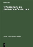 Vilmos Ágel, Mathilde Hennig, Hans O. Horch, Hans Otto Horch, Manfred Kammer, Klau Schuffels... - Wörterbuch zu Friedrich Hölderlin. II. Teil: Hyperion