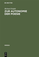 Michael Einfalt - Zur Autonomie der Poesie
