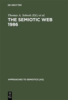 Thoma A Sebeok, Thomas A Sebeok, Thomas A. Sebeok, Thomas Albert Sebeok, Umiker-Sebeok, Umiker-Sebeok... - The Semiotic Web 1986