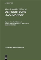 Dagma Gottschall, Dagmar Gottschall, Klaus Grubmüller, Konrad Kunze, Steer, Steer... - Der deutsche "Lucidarius" - Band I: Kritischer Text nach den Handschriften. Bd.1
