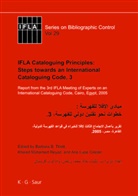 Crist¿ Ana Lupe, Ana Lupe Cristán, Ana Lupe Cristán, Khale Mohamed Reyad, Khaled Mohamed Reyad, Khaled M. Reyad... - IFLA Cataloguing Principles: Steps towards an International Cataloguing Code. Vol.3