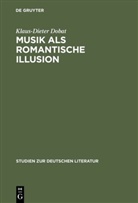 Klaus D. Dobat, Klaus-Dieter Dobat - Musik als romantische Illusion