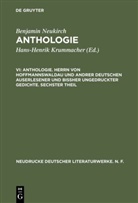 Benjamin Neukirch, Erik A Metzger, Erika A Metzger, M Metzger, M Metzger, Erika A. Metzger... - Benjamin Neukirch: Anthologie - VI: Anthologie. Herrn von Hoffmannswaldau und andrer Deutschen auserlesener und bißher ungedruckter Gedichte. Sechster Theil