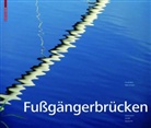 Ursula Baus, Mike Schlaich, Wilfried Dechau - Fussgängerbrücken
