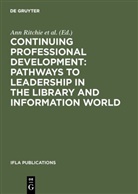 An Ritchie, Ann Ritchie, WALKER, Walker, Clare Walker - Continuing Professional Development: Pathways to Leadership in the Library and Information World..