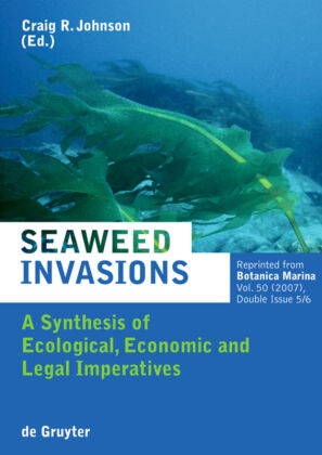 Craig Johnson - Seaweed Invasions A Synthesis of Ecological, Economic and Legal Imperatives