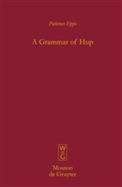 Patience Epps - A Grammar of Hup