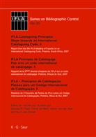 Ana Lupe Cristán, Tieni de Klerk, Tienie de Klerk, Tienie de Klerk, Barbara B. Tillett, Hester van der Walt... - IFLA Cataloguing Principles: Steps towards an International Cataloguing Code, 5