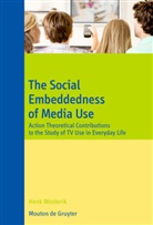 Henk Westerik - The Social Embeddedness of Media Use