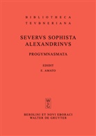 Severus Sophista Alexandrinus, Severus Alexandrinus, Severus Sophista Alexandrinus, Severus Sophista Alexandrinus, Eugeni Amato, Eugenio Amato - Progymnasmata quae exstant omnia