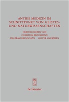 Christia Brockmann, Christian Brockmann, Wolfram Brunsch¿n, Brunschön, Carl Wolfram Brunschön, Wolfram Brunschön... - Antike Medizin im Schnittpunkt von Geistes- und Naturwissenschaften