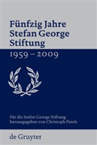 Christop Perels, Christoph Perels - F&uuml;nfzig Jahre Stefan George Stiftung 1959-2009